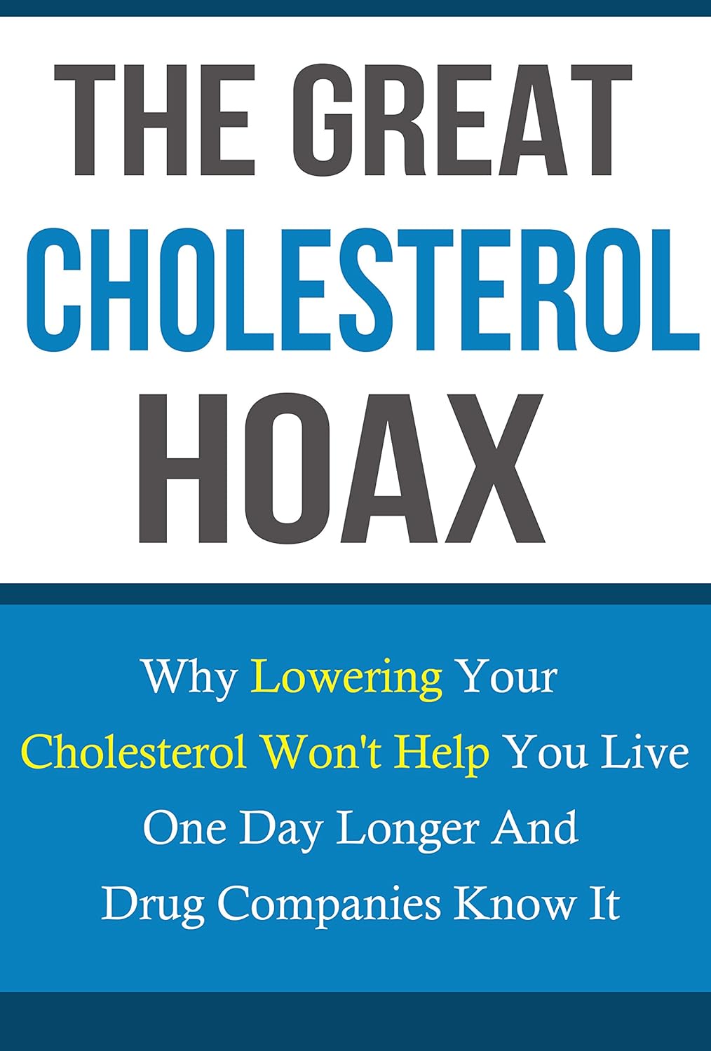The Great Cholesterol Hoax