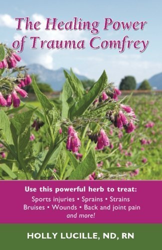 The Healing Power of Trauma Comfrey